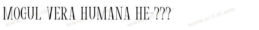 Mogul Vera Humana He字体转换